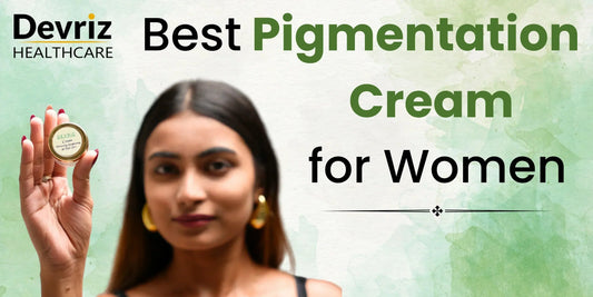 Best Pigmentation Cream for Women 2025