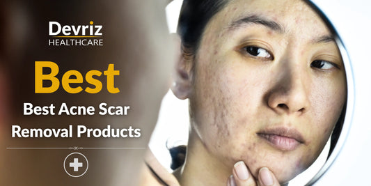 Best Acne Scar Removal Products That Work – A Complete Guide - Devriz Healthcare