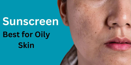 Best for Oily Skin