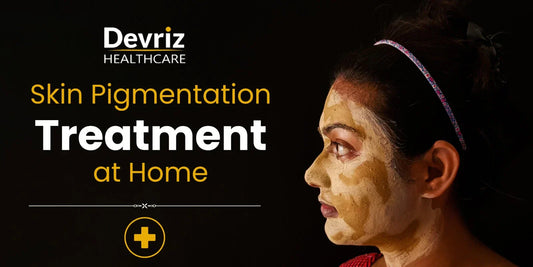Skin Pigmentation Treatment at Home