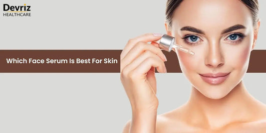 which face serum is best for skin