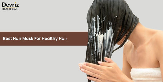 Best Hair Mask For Healthy Hair