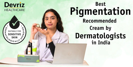 best pigmentation cream recommended by dermatologists in India