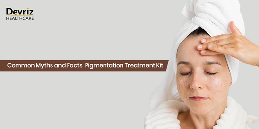 Common Myths and Facts  Pigmentation Treatment Kit