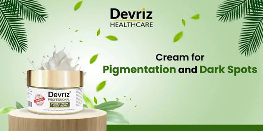 Best Cream for Pigmentation and Dark Spots