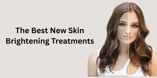 The Best New Skin Brightening Treatments