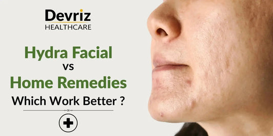 HydraFacial vs Home Remedies – Which Works Better?