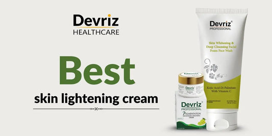 Best Skin Lightening Cream in 2026 | Devriz Healthcare